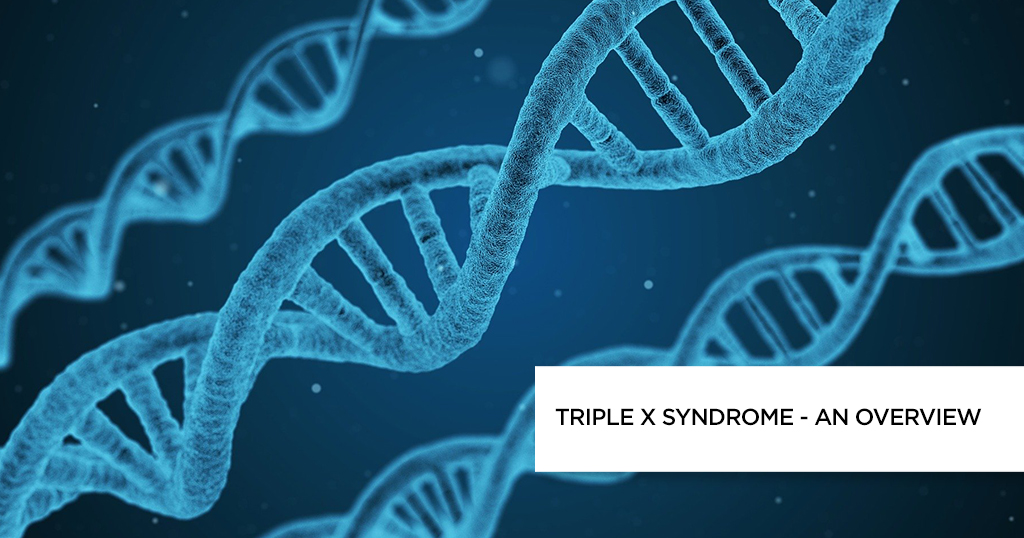 XXX குரோமோசோம் அல்லது டிரிபிள் X சிண்ட்ரோம் கோளாறு