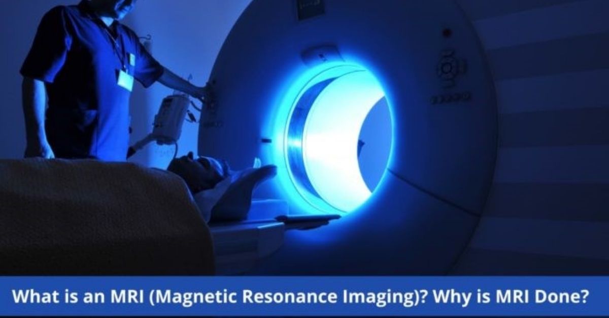 MRI (காந்த அதிர்வு இமேஜிங்) என்றால் என்ன? MRI ஏன் செய்யப்படுகிறது?